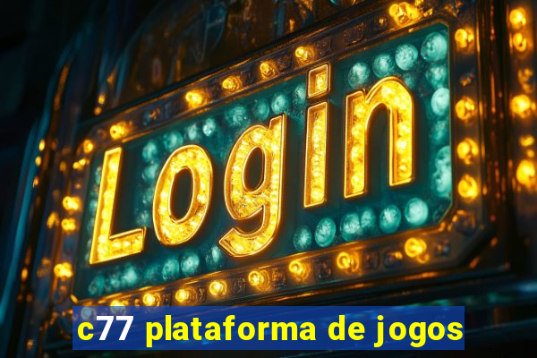 c77 plataforma de jogos